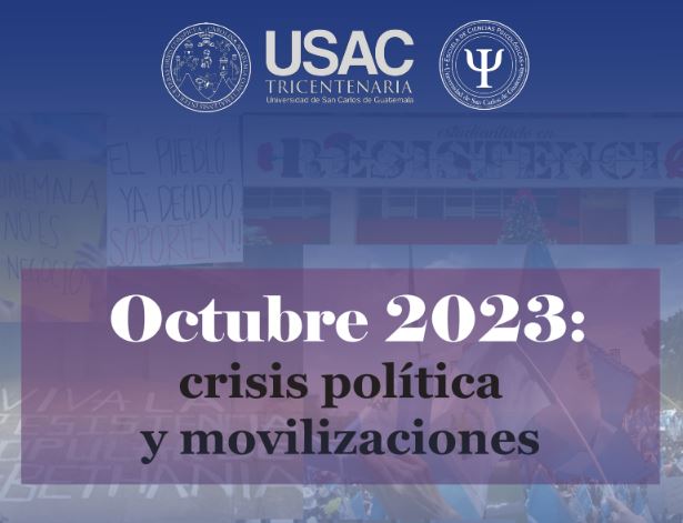 Guatemala, Octubre de 2023: Crisis política y movilizaciones / Carlos Figueroa Ibarra