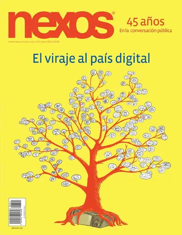 Nexos Enero 2023: El viraje al país digital / Raúl Trejo Delarbre