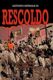 Rescoldo de la cristiada / Rubén Aguilar Valenzuela