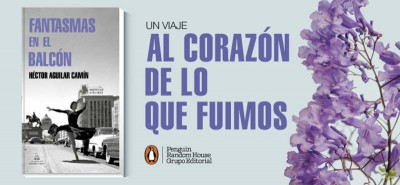 Fantasmas en el balcón / La nueva novela de Héctor Aguilar Camín en Profética