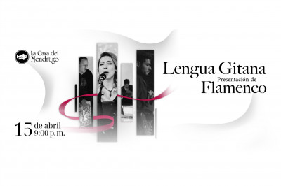 Lengua Gitana: Flamenco en La Casa del Mendrugo / Viernes 15 de abril