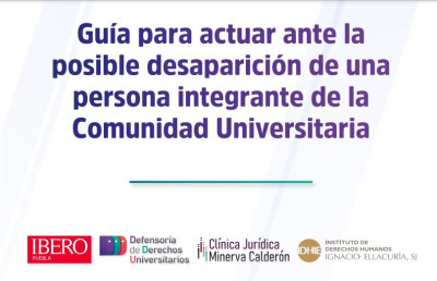 IBERO Puebla implementa guía de actuación para casos de desaparición en su Comunidad