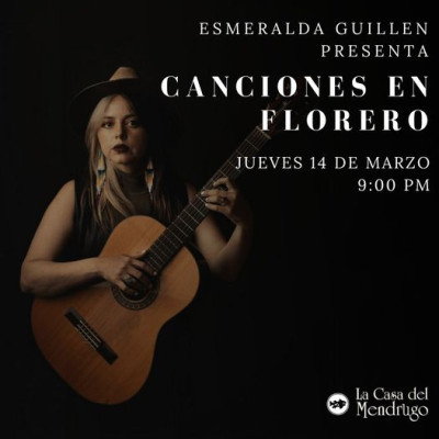 Canciones en Florero / Esmeralda Guillén en La Casa del Mendrugo