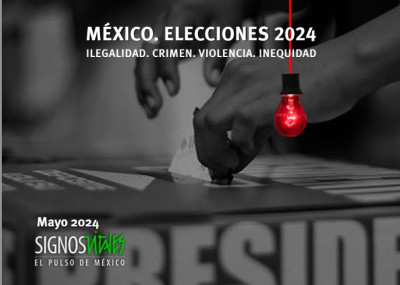 México, focos rojos en las elecciones 2024 /Rubén Aguilar Valenzuela