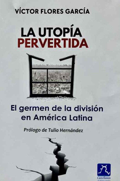 La utopía pervertida / Rubén Aguilar Valenzuela